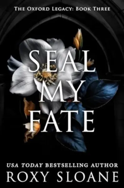 Seal My Fate - Roxy Sloane