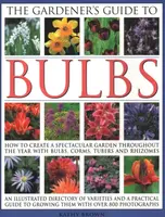 The Gardener's Guide to Bulbs - Kathy Brown