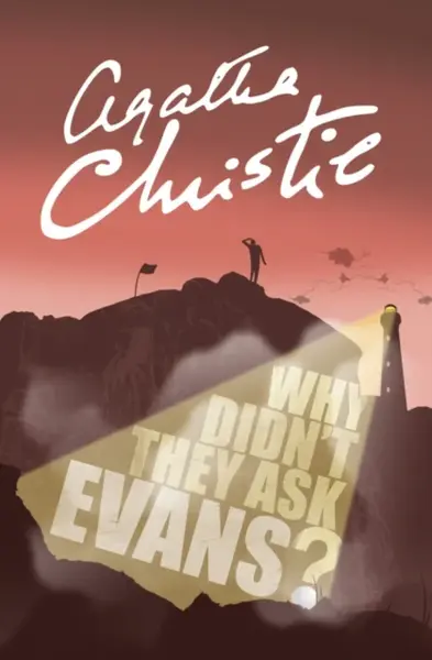 Why Didnâ€™t They Ask Evans? - Agatha Christie