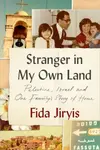 Stranger in My Own Land - Fida Jiryis