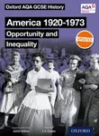 Oxford AQA GCSE History: America 1920-1973: Opportunity and Inequality Student Book - Aaron Wilkes