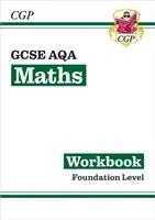 GCSE Maths AQA Workbook: Foundation - CGP Books