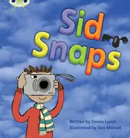 Bug Club Phonics - Phase 4 Unit 12: Sid Snaps - Emma Lynch