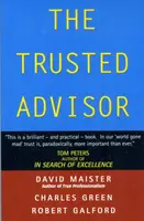 The Trusted Advisor - David H. Maister, Charles Green, Robert Galford