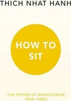 How to Sit - Thich Nhat Hanh