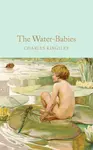 The Water-Babies - Kingsley Charles