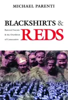 Blackshirts and Reds - Michael Parenti