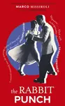 The Rabbit Punch - Marco Missiroli