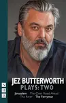 Jez Butterworth Plays: Two - Jez Butterworth