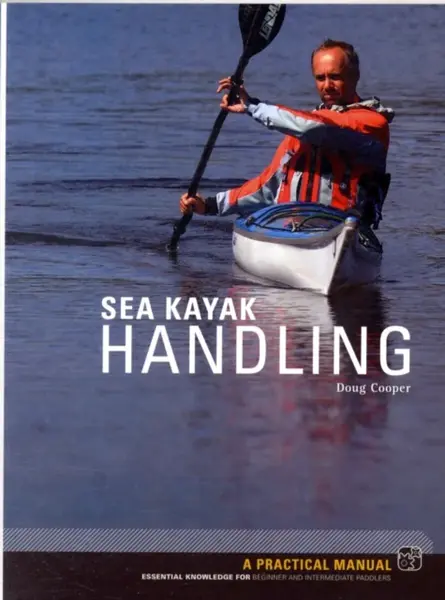 Sea Kayak Handling - Doug Cooper