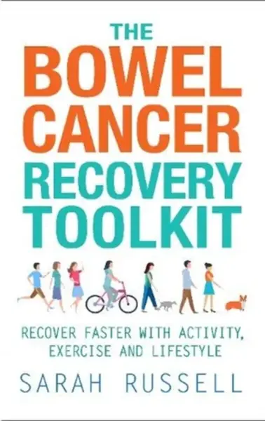 The Bowel Cancer Recovery Toolkit - Russell Sarah