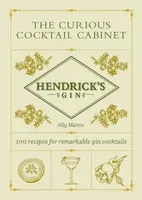 Hendrickâ€™s Ginâ€™s The Curious Cocktail Cabinet - Ally Martin, Hendrick's Gin
