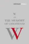 W or The Memory of Childhood - Georges Perec