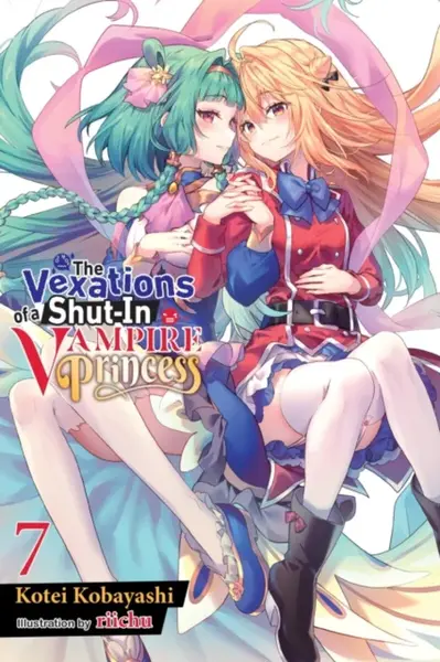 The Vexations of a Shut-In Vampire Princess, Vol. 7 (light novel) - Sergio Avila, Kotei Kobayashi, Riichu Riichu