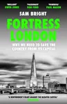 Fortress London - Sam Bright
