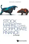 Stock Markets And Corporate Finance: A Primer - Michael Joseph  Dempsey