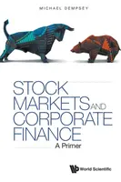Stock Markets And Corporate Finance: A Primer - Michael Joseph  Dempsey