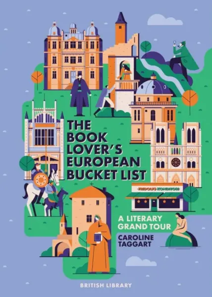 The Book Lover's European Bucket List - Caroline Taggart