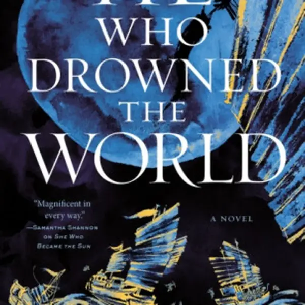 He Who Drowned the World - Shelley Parker-Chan