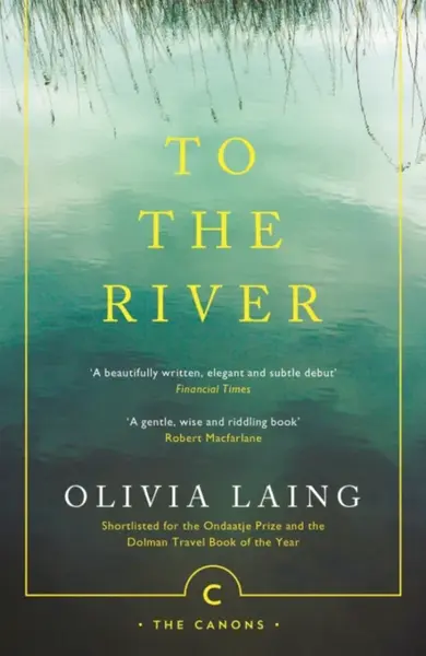 To the River - Laing Olivia