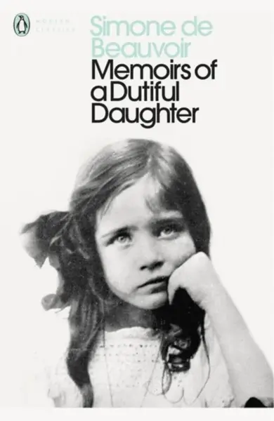 Memoirs of a Dutiful Daughter - Simone de Beauvoirová