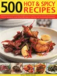 500 Hot & Spicy Recipes - Jollands Beverley