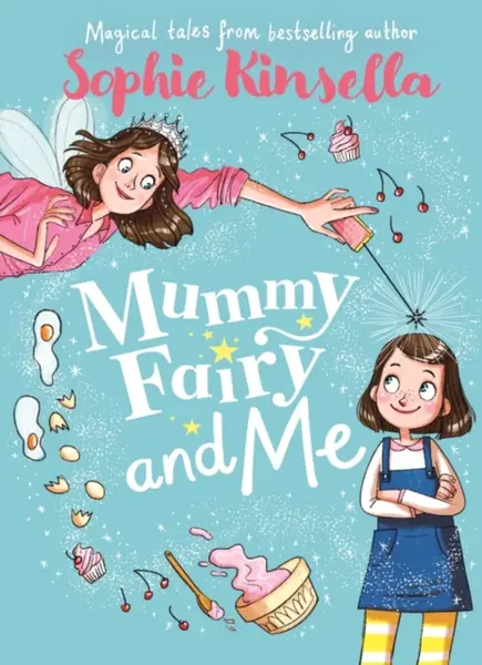 Mummy Fairy and Me - Sophie Kinsellová