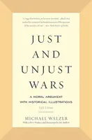 Just and Unjust Wars - Michael Walzer