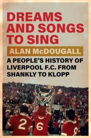 Dreams and Songs to Sing - Alan  McDougall