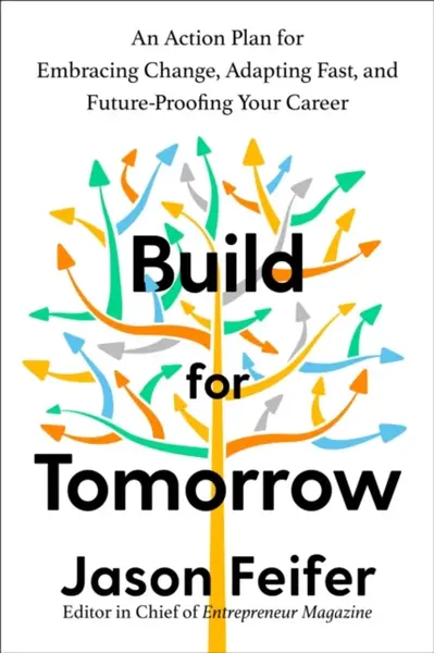 Build for Tomorrow - Jason Feifer