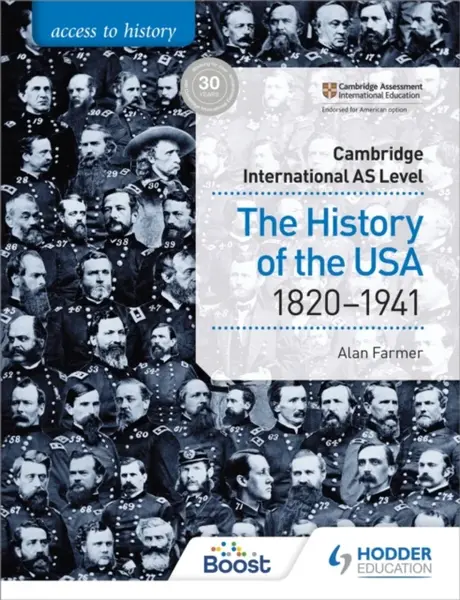 Access to History for Cambridge International AS Level: The History of the USA 1820-1941 - Alan Farmer
