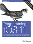 Programming iOS 11 - Matt Neuberg