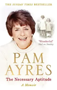 The Necessary Aptitude - Pam Ayres