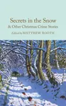 Secrets in the Snow & Other Christmas Crime Stories - Matthew Booth