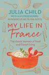 My Life in France - Julia Childová
