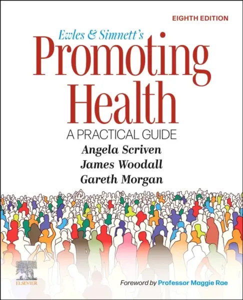 Ewles and Simnett's Promoting Health: A Practical Guide - James Woodall, Angela  Scriven, Gareth Morgan