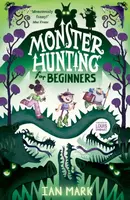 Monster Hunting For Beginners - Ian Mark