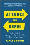 Attract or Repel - Walt Brown