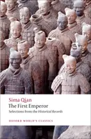 The First Emperor - K. E.  and Humanities (Chinese), Reed College) Brashier, Sima Qian