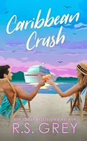 Caribbean Crush - R.S. Grey