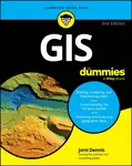 GIS For Dummies - Jami Dennis