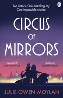 Circus of Mirrors - Julie Owen Moylan