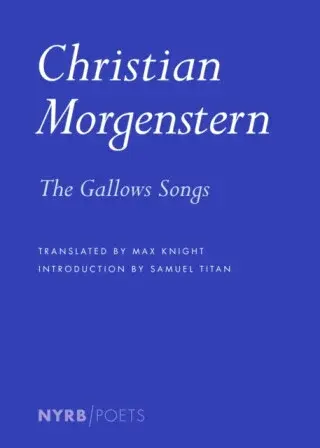The Gallows Songs - Christian Morgenstern, Max Knight