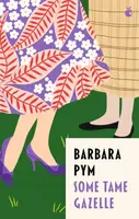 Some Tame Gazelle - Barbara Pym