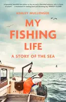 My Fishing Life - Ashley Mullenger
