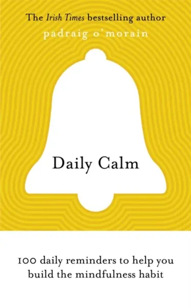 Daily Calm - Padraig O'Morain