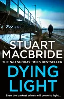 Dying Light - Stuart MacBride