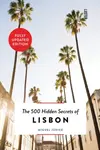 The 500 Hidden Secrets of Lisbon - Miguel Judice