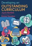 Developing an Outstanding Curriculum - Jayne  Bartlett, Emma Housden
