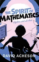 The Spirit of Mathematics - David Acheson